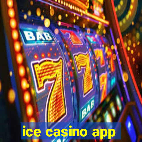 ice casino app